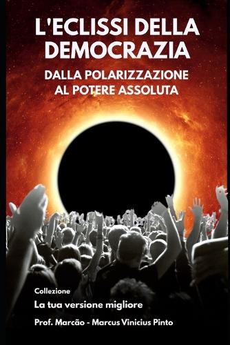 L'Eclissi Della Democrazia