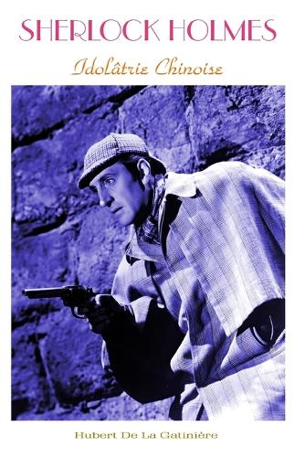 Sherlock Holmes - Idolâtrie Chinoise