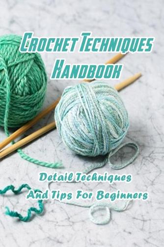Crochet Techniques Handbook