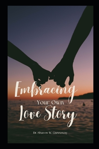 Embracing Your Own Love Story