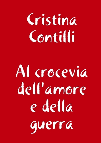 Al crocevia dall'amore e della guerra
