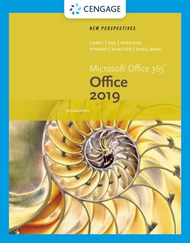 New Perspectives MicrosoftA®Office 365 & Office 2019 Introductory
