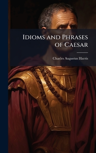 Idioms and Phrases of Caesar
