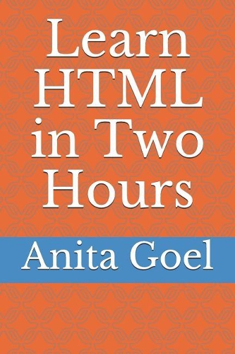 Learn HTML in Two Hours: (Web Development)