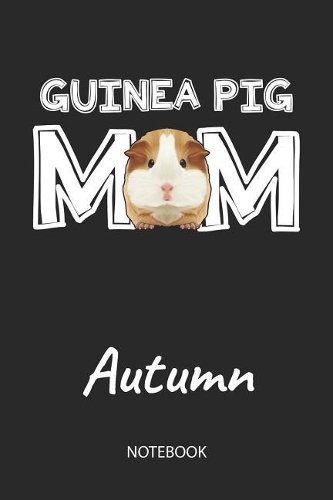 Guinea Pig Mom - Autumn - Notebook