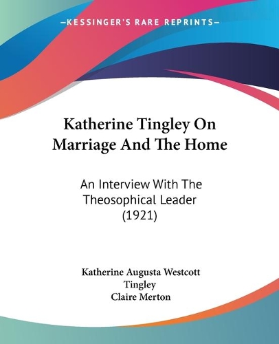 Katherine Tingley On Marriage And The Home
