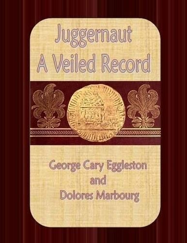 Juggernaut: A Veiled Record