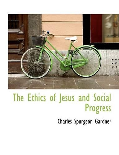The Ethics of Jesus and Social Progress