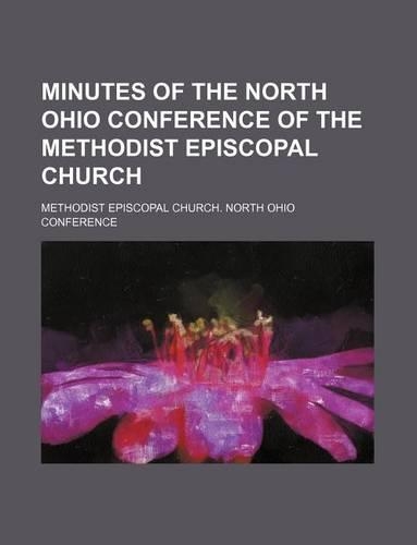 Minutes of the North Ohio Conference of the Methodist Episcopal Church