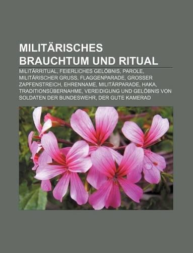 Militarisches Brauchtum Und Ritual