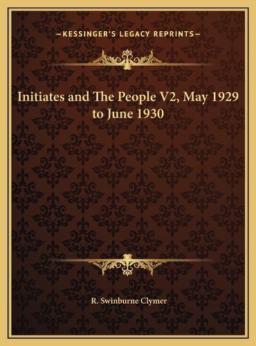 Initiates and The People V2, May 1929 to June 1930