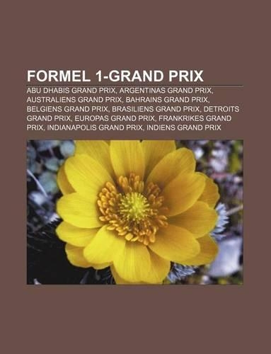Formel 1-Grand Prix: Abu Dhabis Grand Prix, Argentinas Grand Prix, Australiens Grand Prix, Bahrains Grand Prix, Belgiens Grand Prix(Swedish)
