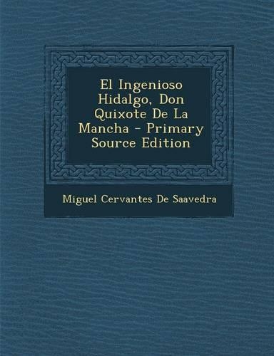 El Ingenioso Hidalgo, Don Quixote de La Mancha