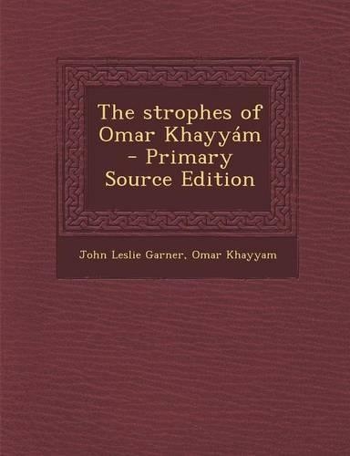 The Strophes of Omar Khayyam