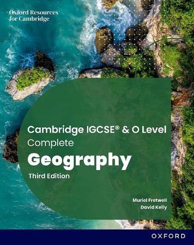 Cambridge IGCSE & O Level Complete Geography: Student Book Third Edition: (Cambridge IGCSE & O Level Complete Geography)