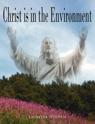 Christ is in the Environment: (English)