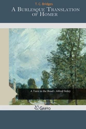 A Burlesque Translation of Homer: (English)