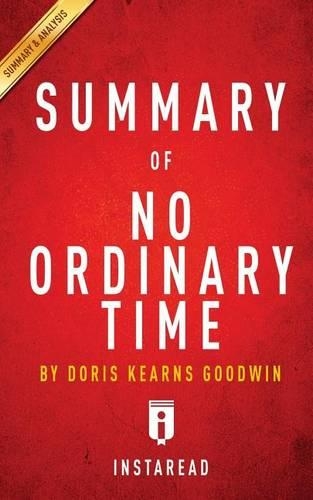 Summary of No Ordinary Time