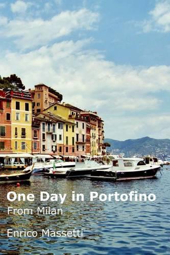 One Day in Portofino from Milan