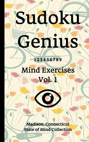 Sudoku Genius Mind Exercises Volume 1