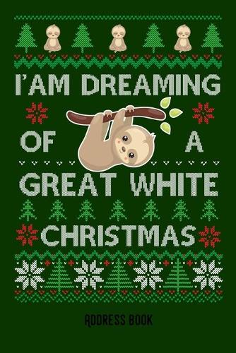 I'am dreaming of a great white christmas: sweet elk / moose- Phone & contact book -All contacts at a glance - 120 pages in alphabetical order / size 6x9 (A5)