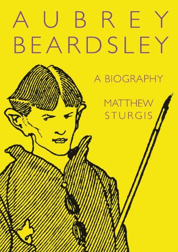 Aubrey Beardsley: A Biography(English)