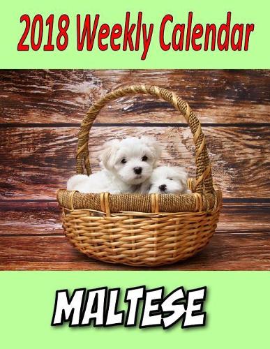 2018 Weekly Calendar Maltese