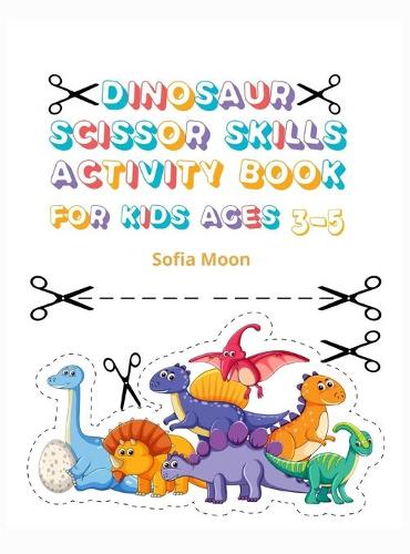 Dinosaur Scissor Skills Activity Book for Kids Ages 3-5