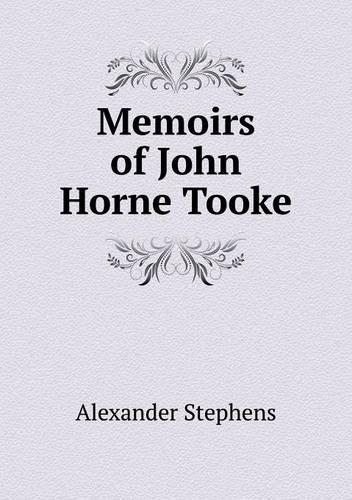 Memoirs of John Horne Tooke