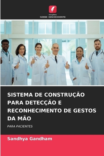 Sistema de Construção Para Detecção E Reconhecimento de Gestos Da Mão