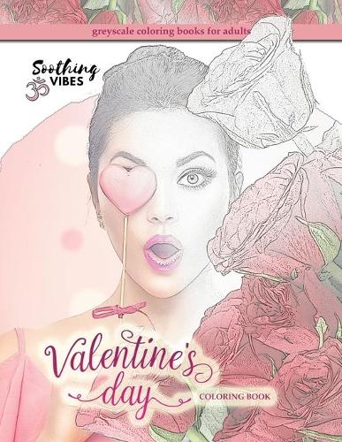Valentine's day coloring book, greyscale coloring books for adults