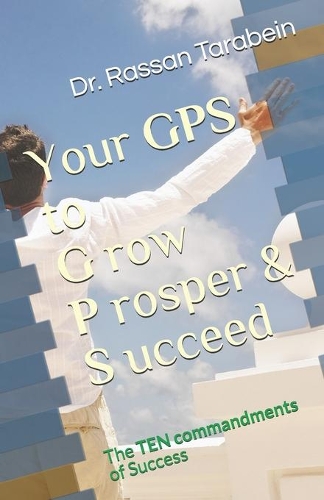 Your GPS to Grow Prosper & Succeed