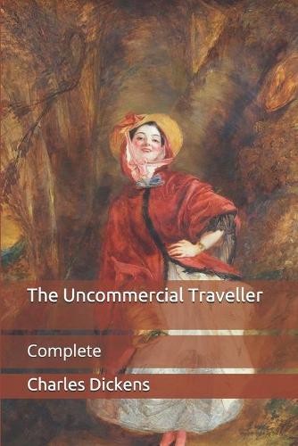 The Uncommercial Traveller