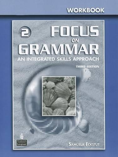 Focus on Grammar 2 Workbook