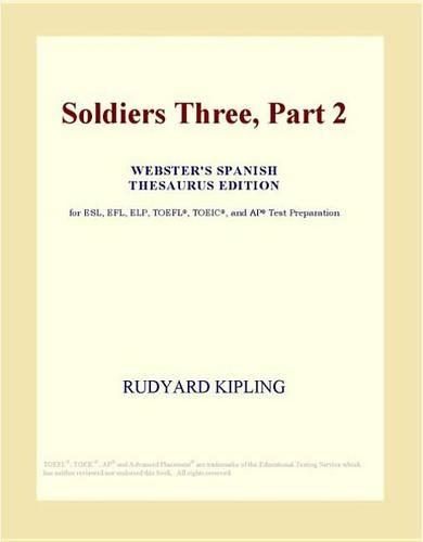 Soldiers Three, Part 2 (Webster's Spanish Thesaurus Edition)