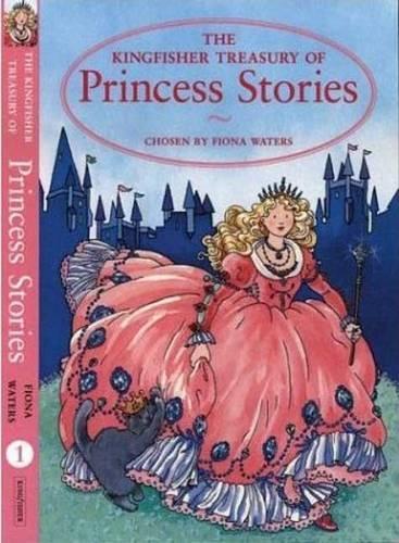 The Kingfisher Treasury of Princess Stories: (Kingfisher Treasury of Stories (Paperback))