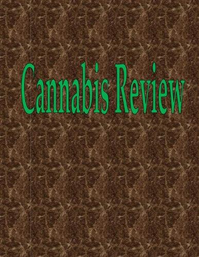 Cannabis Review: 100 Pages 8.5" X 11"