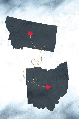 Montana & Ohio: Long Distance Out of State Notebook - Blank Lines(934 Together Forever Never Apart Us States Journals)