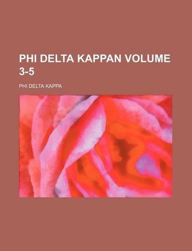 Phi Delta Kappan Volume 3-5