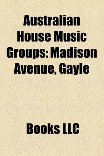 Australian House Music Groups: Madison Avenue, Gayle(English)