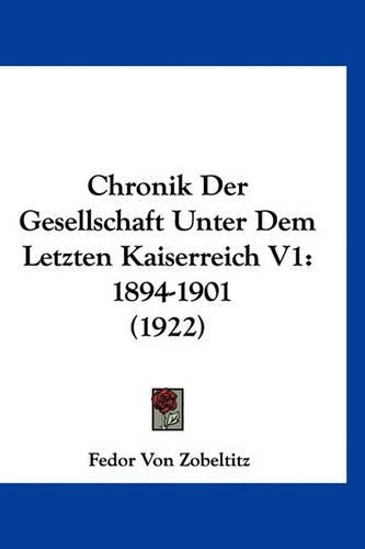 Chronik Der Gesellschaft Unter Dem Letzten Kaiserreich V1