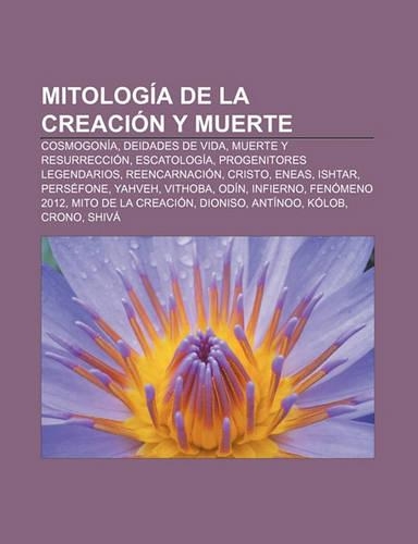 Mitologia de La Creacion y Muerte