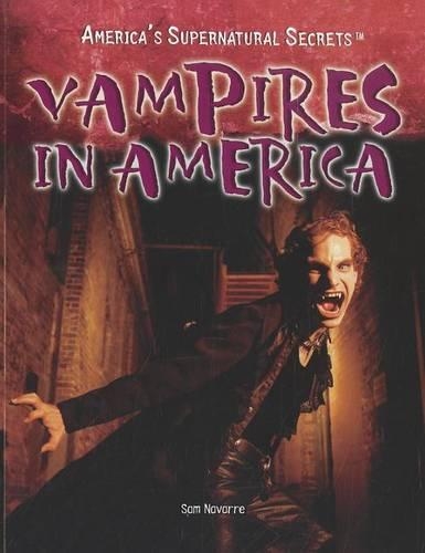 Vampires in America: (America's Supernatural Secrets)
