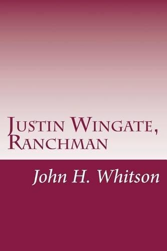 Justin Wingate, Ranchman