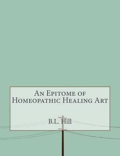 An Epitome of Homeopathic Healing Art