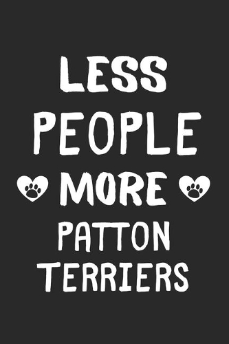 Less People More Patton Terriers