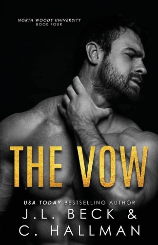The Vow: A Student-Teacher Romance(4 North Woods University)