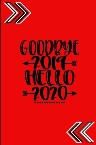 Goodbye 2019 Hello 2020
