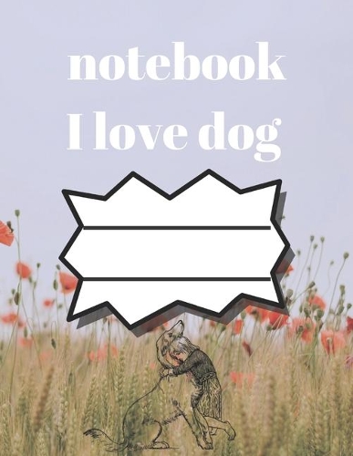 i love dog notebook