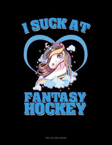 I Suck at Fantasy Hockey